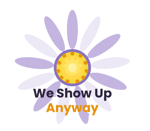 We Show Up Anyway